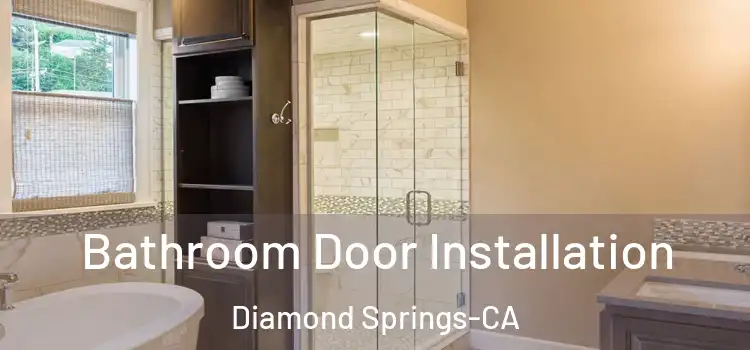  Bathroom Door Installation Diamond Springs-CA