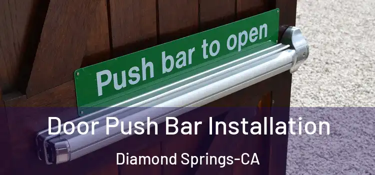  Door Push Bar Installation Diamond Springs-CA