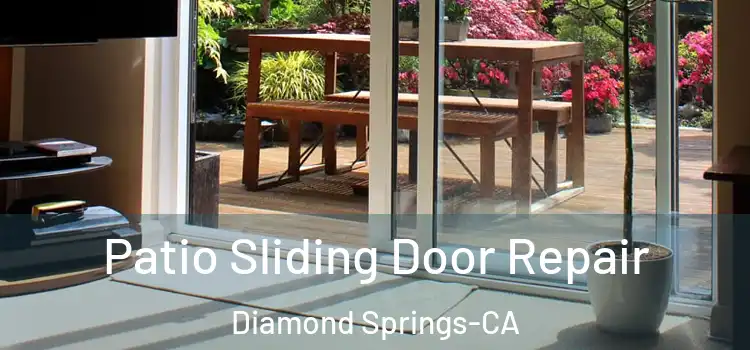  Patio Sliding Door Repair Diamond Springs-CA